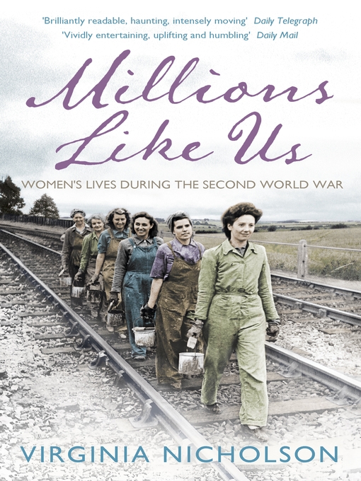 Title details for Millions Like Us by Virginia Nicholson - Available